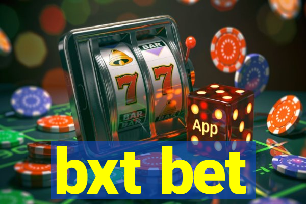 bxt bet